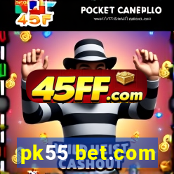 pk55 bet.com